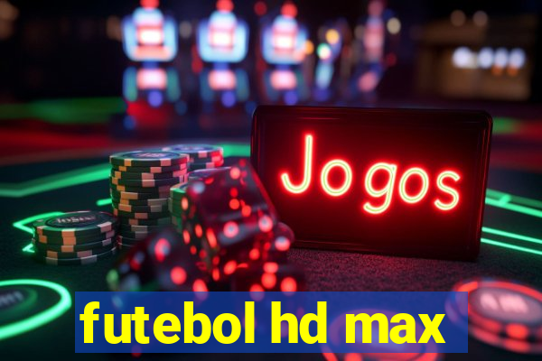 futebol hd max